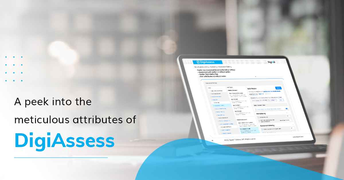 Digital Assessment Solutions, Digital Classroom Solutions, Digital eLearning Solution, Digital Learning Solution, Digital Scheduling Solution, Digital Scheduling System, Modern Education School,Higher Education eLearning, Learning Management Solutions, Online Assessment Platform ,A peek into the meticulous attributes of DigiAssess